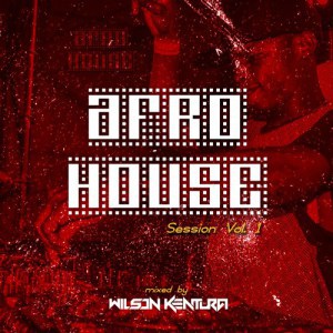 Afro House Session Vol. 1 Mixed By Wilson Kentura