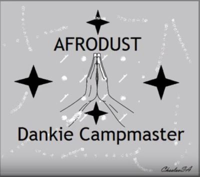 Afrodust – Dankie campmasters (Dladla Mshunqisi Vox)