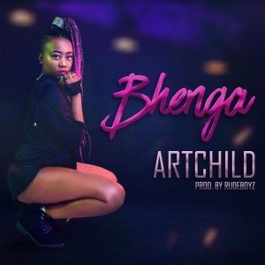 Artchild – Bhenga (Prod. RudeBoyz)
