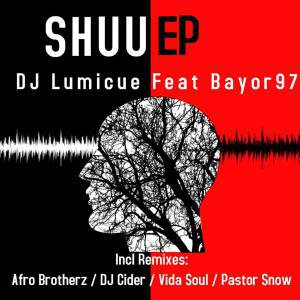 DJ Lumicue – Shuu (Pastor Snow Afro Touch) Ft. Bayor97