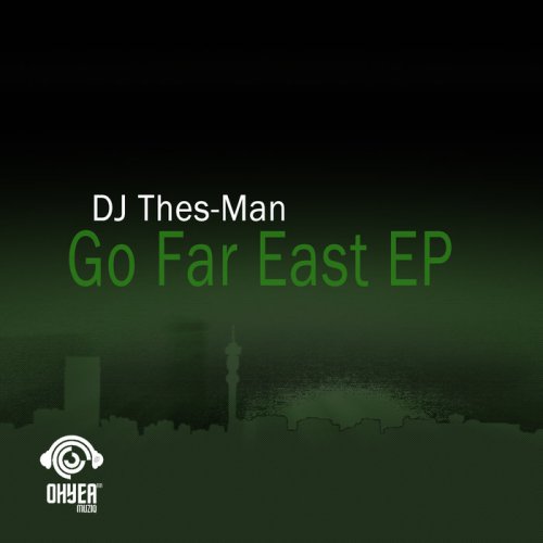 EP: DJ Thes-Man – Go Far East