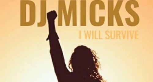 Dj Micks – I Will Survive