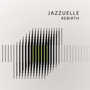 ALBUM: Jazzuelle – Rebirth