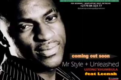 Mr Style & Unleashed – Uzong’khumbula Ft. Leenah (Sample)