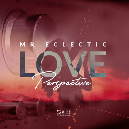 Mr. Eclectic – Love Perspective