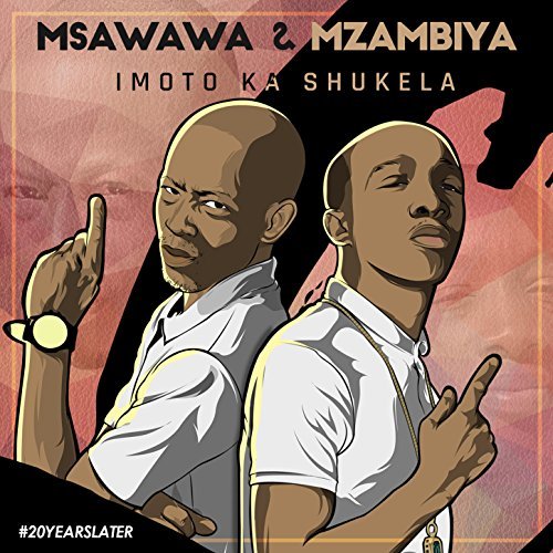 Msawawa & Mzambiya – Imoto Ka Shukela