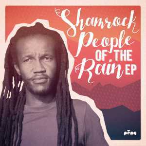 EP: Shamrock – People Of The Rain