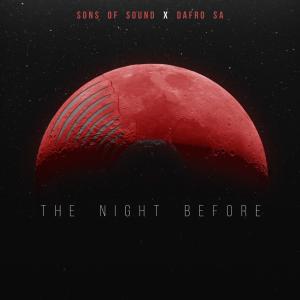 Sons Of Sound SA & Dafro – The Night Before (Original Mix)
