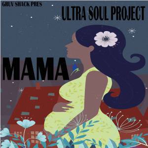 Ultra Soul Project – Mama