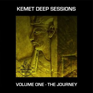 ALBUM: Various Artists – Kemet Deep Sessions Volume One – The Journey