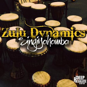 ZULU DYNAMICS – SIGIYAHAMBA (ORIGINAL MIX)