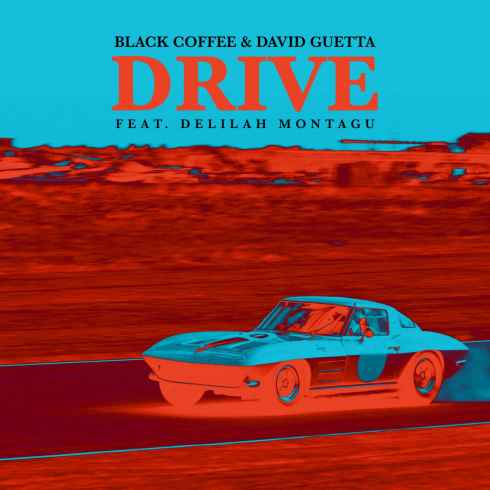 Black Coffee & David Guetta – Drive (feat. Delilah Montagu) (CDQ)