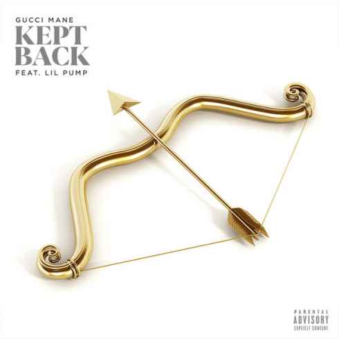Gucci Mane – Kept Back (feat. Lil Pump) (CDQ)