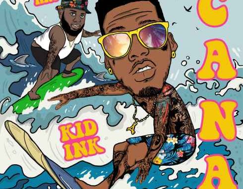 Kid Ink – Cana (feat. 24hrs) (CDQ)