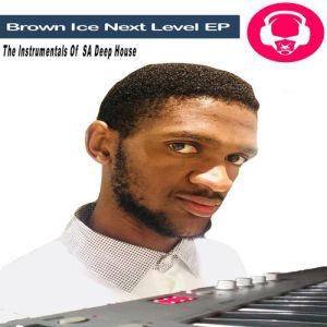EP: Brown Ice – Next Level
