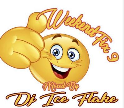 Dj Ice Flake WeekendFix 9 2018