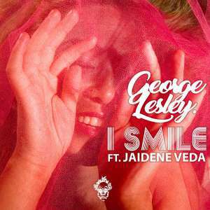 George Lesley – I Smile (Original Mix) Ft Jaidene Veda