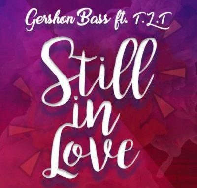 Gershon - Still In Love Bass Ft. TLT