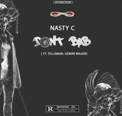 Nasty C – Don’t BAB Ft. Tellaman & Gemini Major (Artwork)