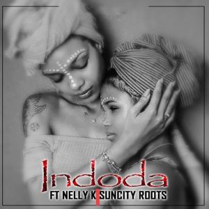 Suncity Roots – Indoda Ft. Nelly K