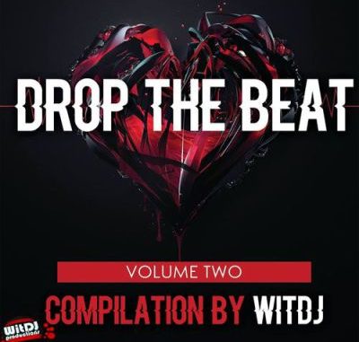 Album : Various Artistes Drop The Beat, Vol. 2 By WitDJ