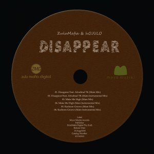 ZuluMafia & Hojulo – Disappear (Main Mix) Ft. Afrodinal TK